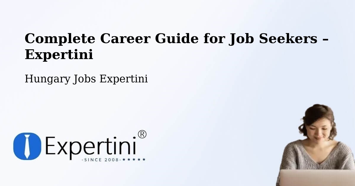 Career Guide for Job Seekers – Pellérd - Pellérd, Hungary Jobs Expertini