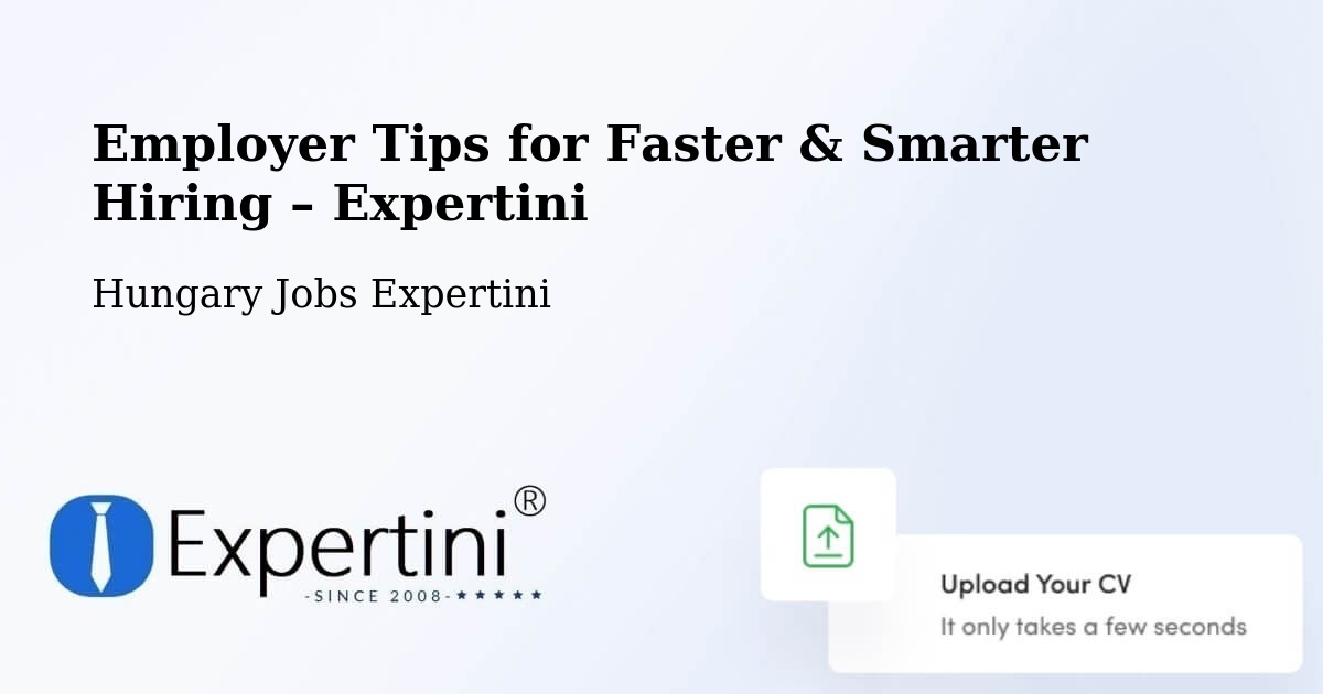 Employer Tips for Hiring & Recruitment – Pellérd - Pellérd, Hungary Jobs Expertini