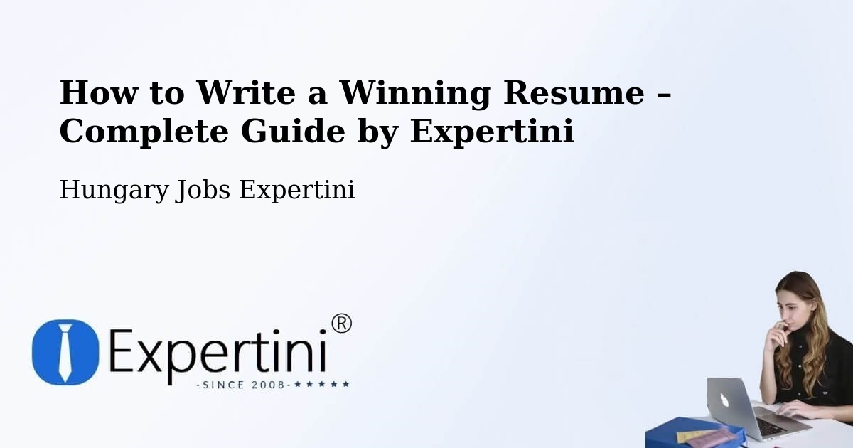 Resume Writing Guide for Job Seekers – Pellérd - Pellérd, Hungary Jobs Expertini